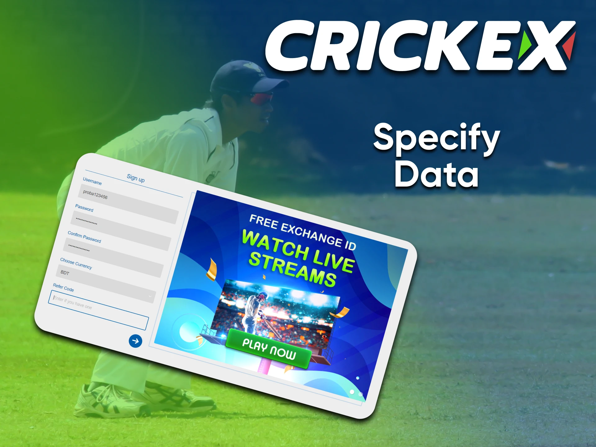To create an account in Crickex, you need to enter data.